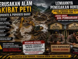 Lemahnya Penegakan Hukum, Popayato di Ambang Kerusakan Alam: Kinerja APH Dipertanyakan