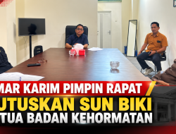 Umar Karim Pimpin Rapat Putuskan Sun Biki Ketua Badan Kehormatan