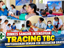 Dinkes Sangihe Intensifkan Kegiatan Tracing Tuberkulosis Diintegrasikan Dengan Cek Kesehatan Gratis